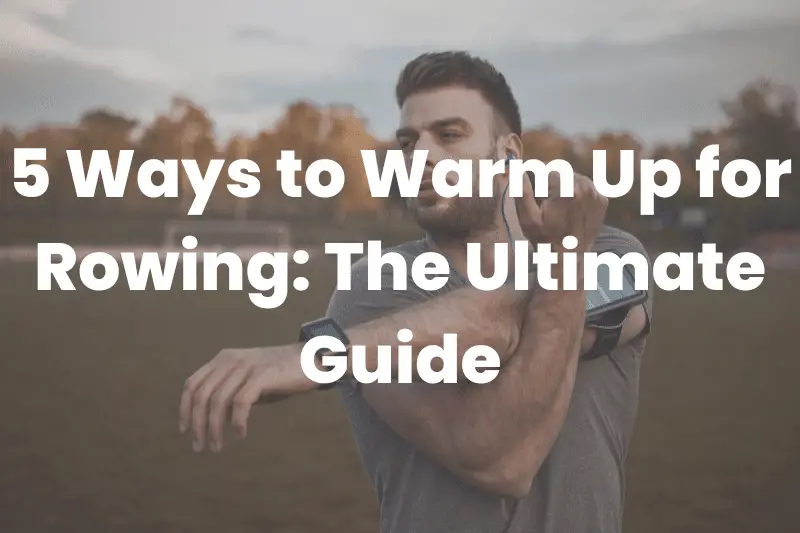 ways to warm up for rowing