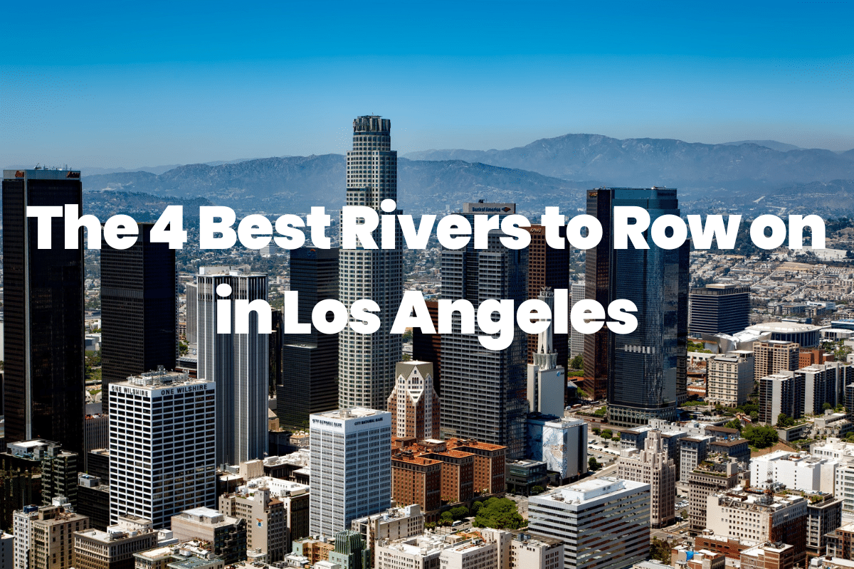 best rivers to row on in los angeles