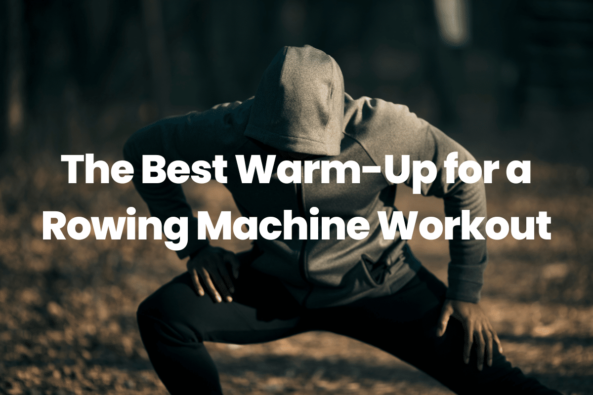 Warm-Up for a Rowing Machine Workout