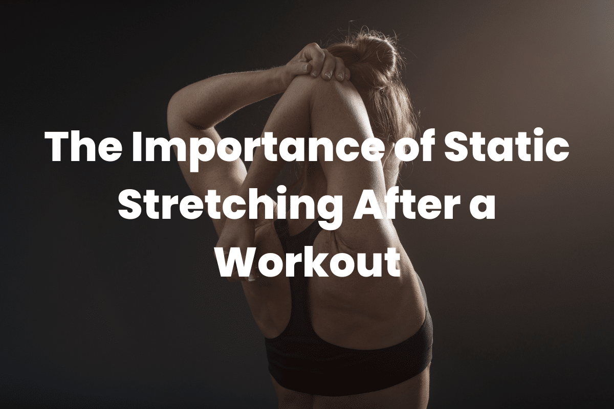 Static Stretching After a Workout