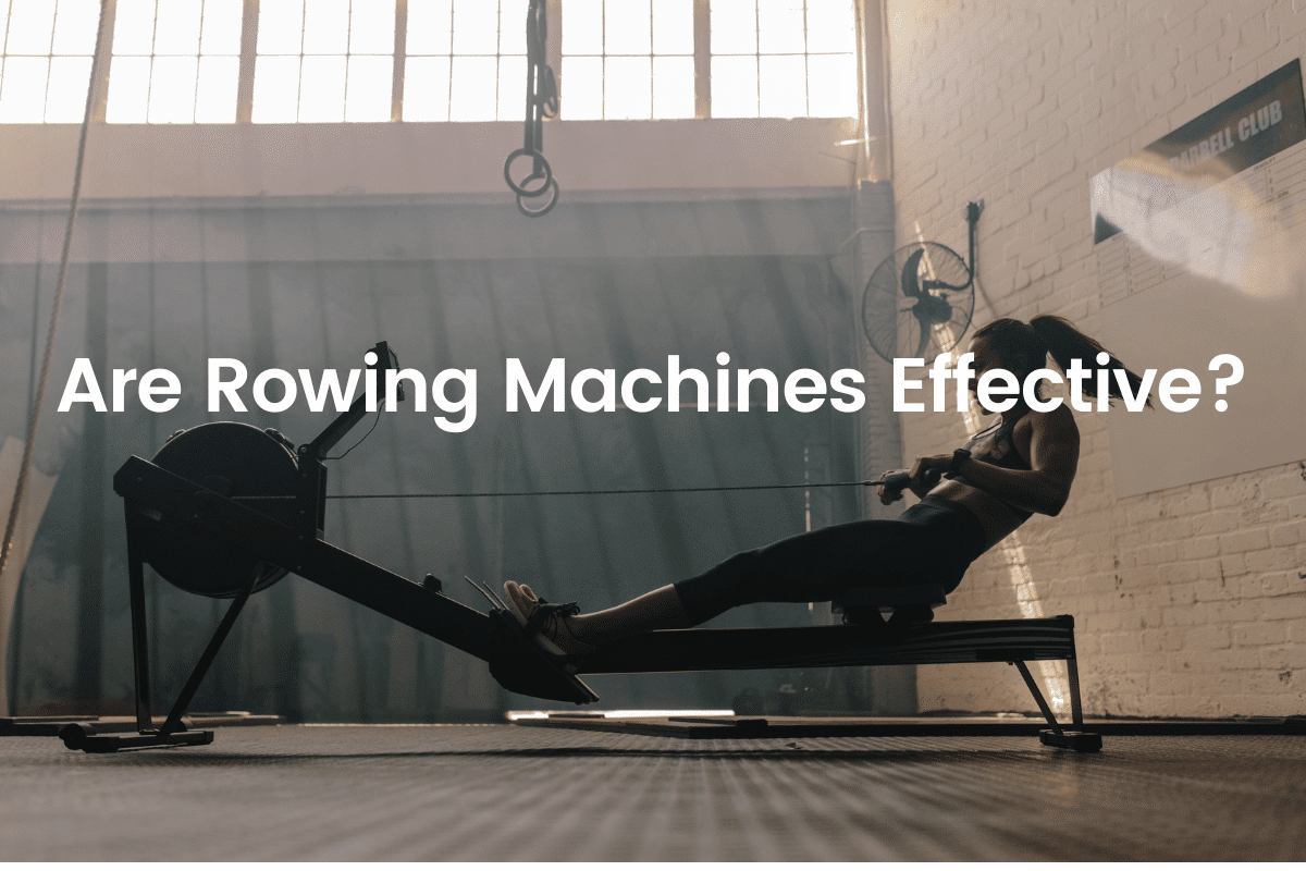 Are Rowing Machines Effective?