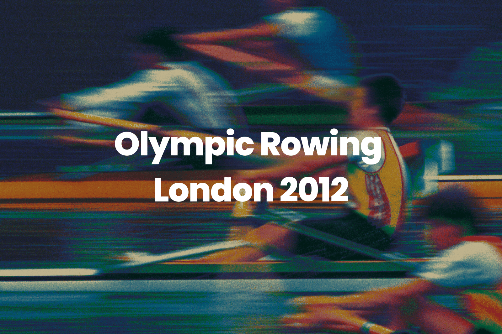 Olympic Rowing London 2012