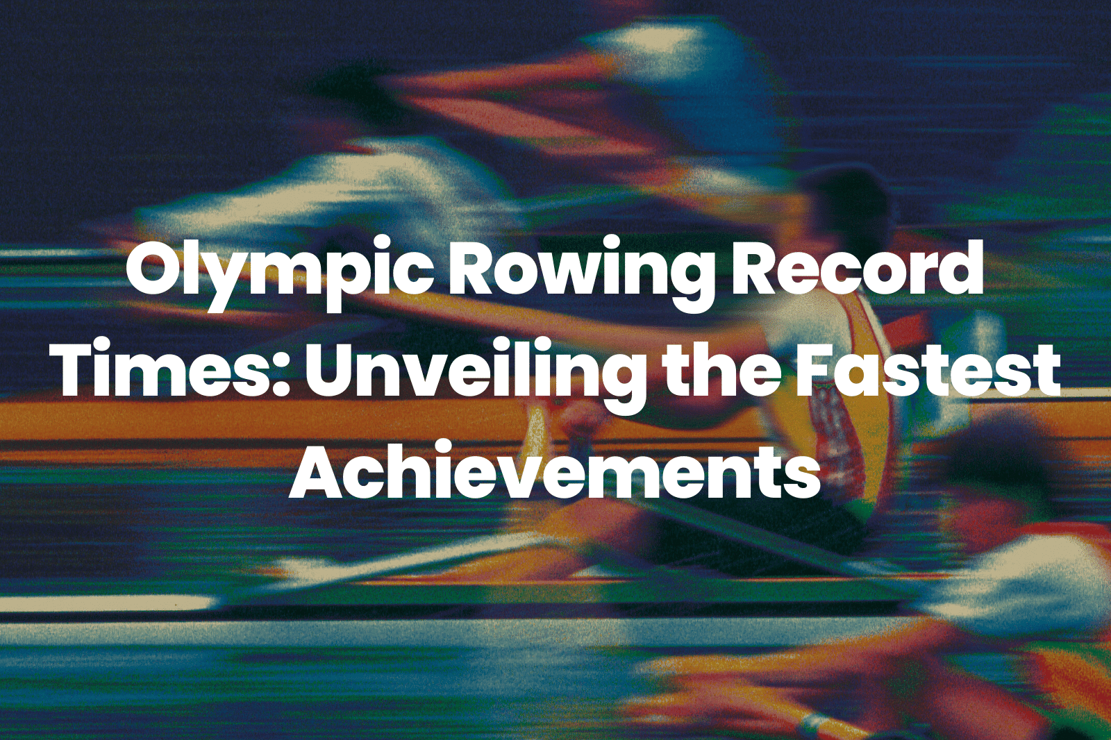 Olympic Rowing Record Times