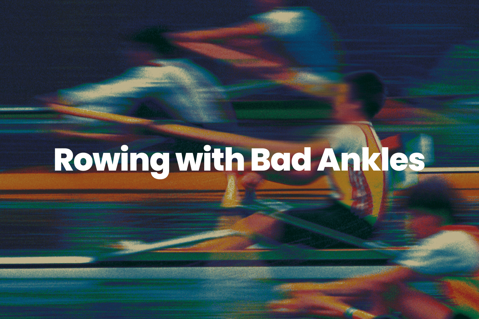 Rowing with Bad Ankles