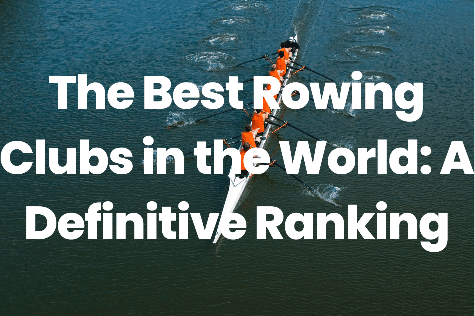 The Best Rowing Clubs in the World