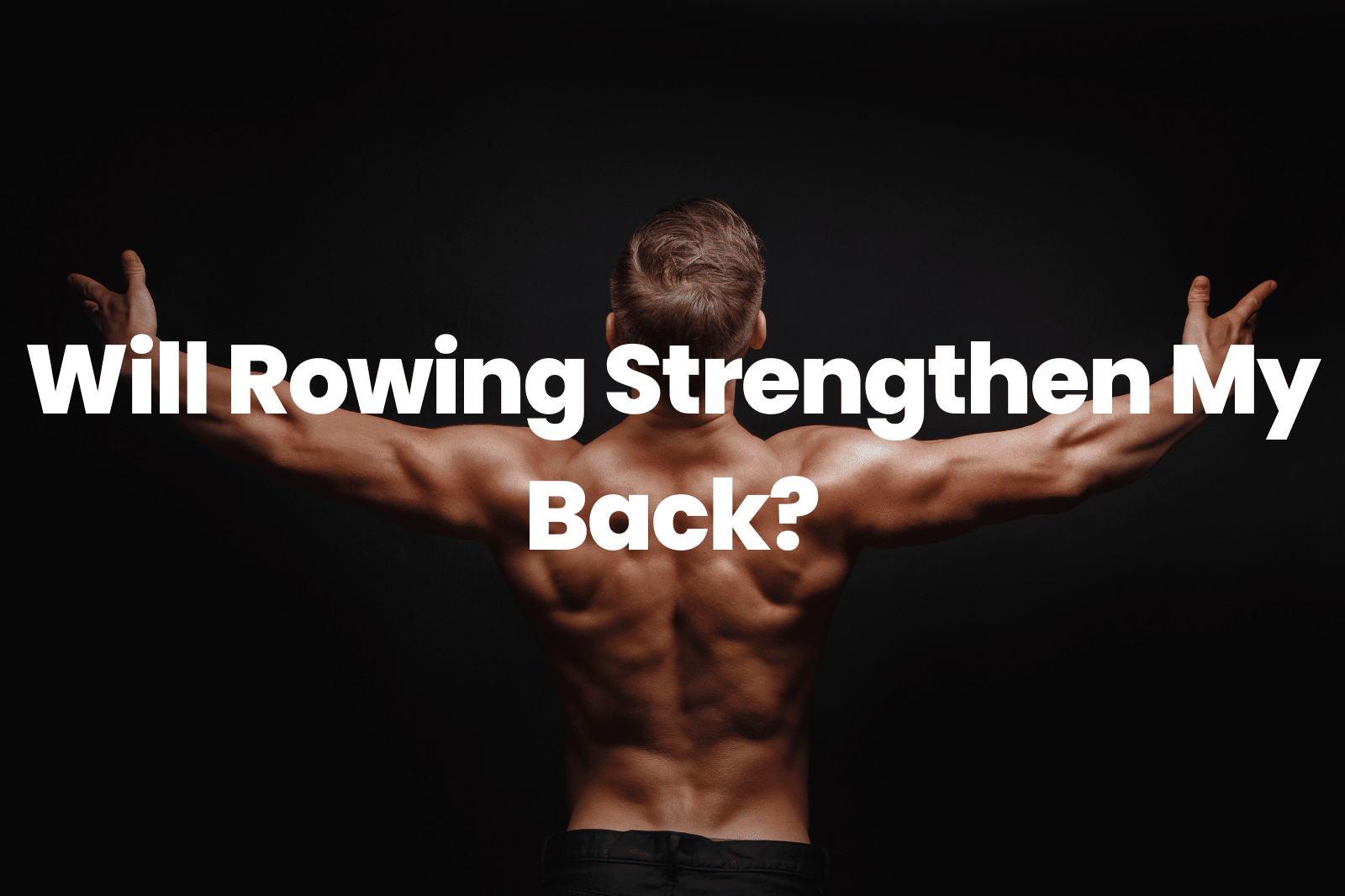 rowing strengthen
